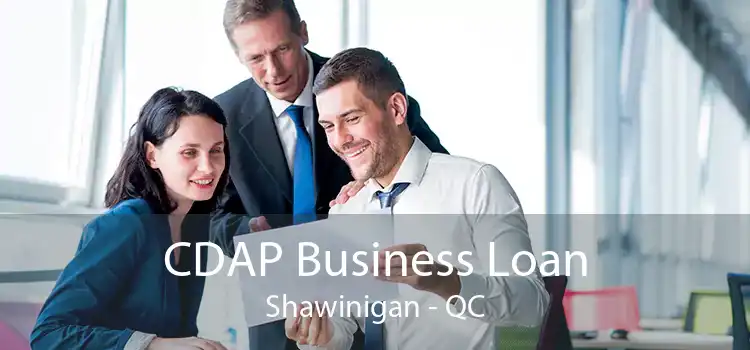 CDAP Business Loan Shawinigan - QC